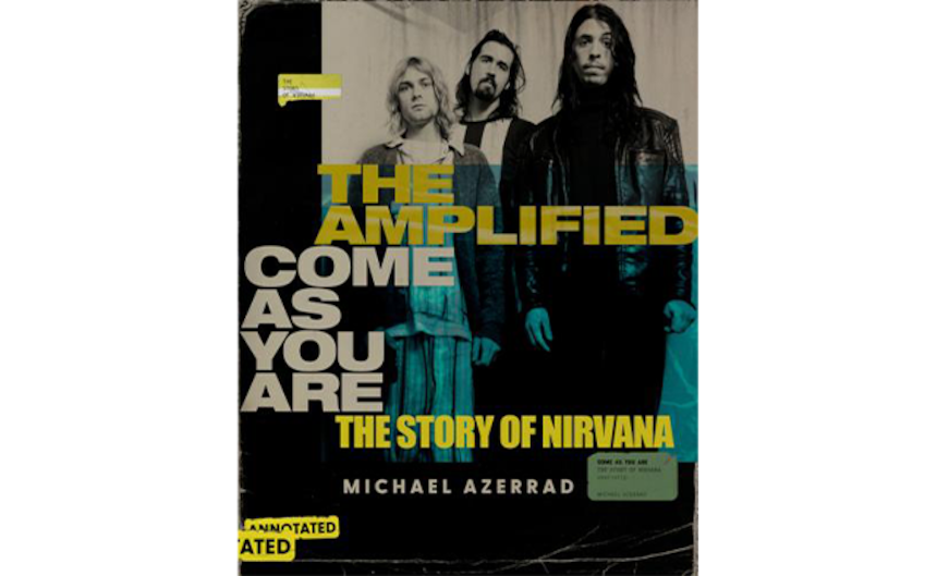 Michael Azerrad - The Amplified Come as You Are: The Story of Nirvana