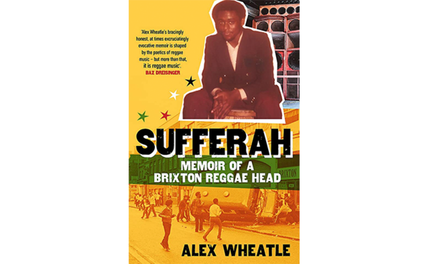 "Sufferah, Memoire Of A Brixton Reggae Head"